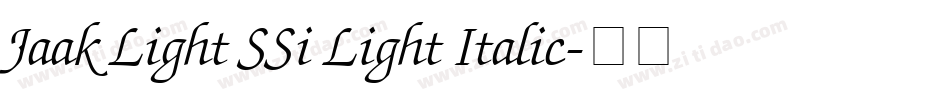 Jaak Light SSi Light Italic字体转换